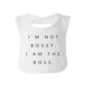 I'm Not Bossy The Boss Infant Gift Baby Teething Bib