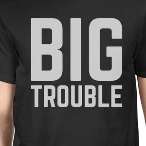 Big Trouble Little Trouble Dad and Baby Couple Tees For Baby Shower - 365INLOVE