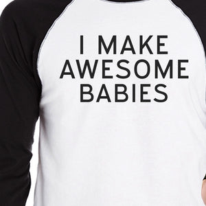 I Make Awesome Babies Proof Unique Design Dad Son Matching T Shirts - 365INLOVE