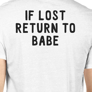 If Lost Return To Babe And I Am Babe Matching Couple White Shirts