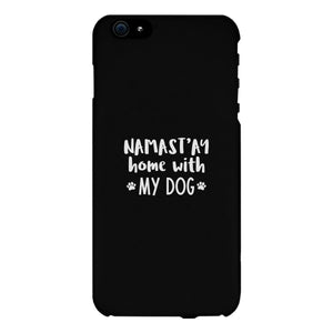 Namastay Home White Cute Phone Case Mothers Day Gift For Dog Mom - 365INLOVE