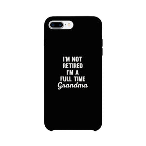 Full Time Grandma White Cute Phone Case Funny Gift For Grandma - 365INLOVE