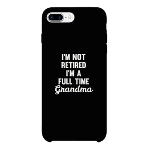 Full Time Grandma White Cute Phone Case Funny Gift For Grandma - 365INLOVE