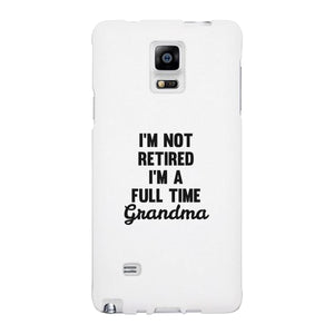 Full Time Grandma White Cute Phone Case Funny Gift For Grandma