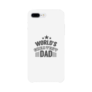 World's Greatest Dad White Phone Case