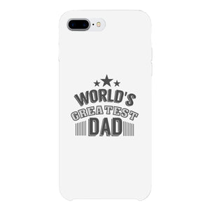 World's Greatest Dad White Phone Case