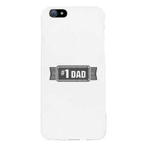 #1 Dad White Phone Case