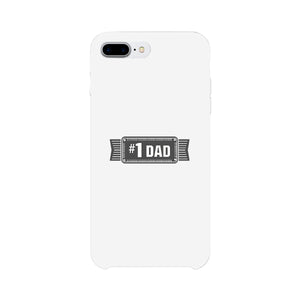 #1 Dad White Phone Case