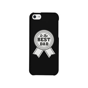 To The Best Dad Black Phone Case - 365INLOVE