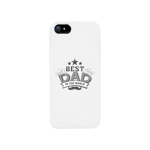 Best Dad In The World White Phone Case