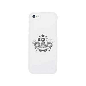 Best Dad In The World White Phone Case