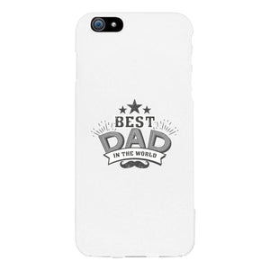 Best Dad In The World White Phone Case