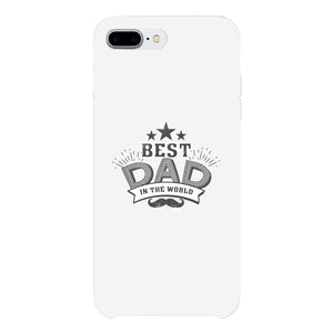 Best Dad In The World White Phone Case