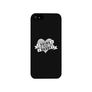 Going To Be Daddy Black Phone Case - 365INLOVE