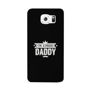 I'm A Proud Daddy Black Phone Case - 365INLOVE