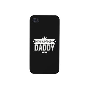 I'm A Proud Daddy Black Phone Case - 365INLOVE