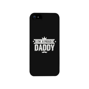 I'm A Proud Daddy Black Phone Case - 365INLOVE