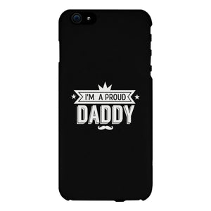 I'm A Proud Daddy Black Phone Case - 365INLOVE