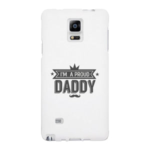 I'm A Proud Daddy White Phone Case