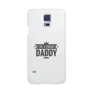 I'm A Proud Daddy White Phone Case