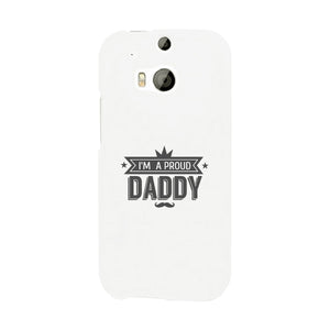 I'm A Proud Daddy White Phone Case