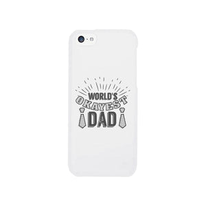 World's Okayest Dad White Phone Case