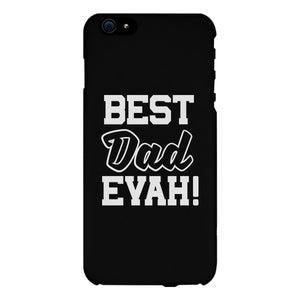 Best Dad Evah Black Phone Case - 365INLOVE