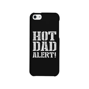 Hot Dad Alert Black Phone Case - 365INLOVE