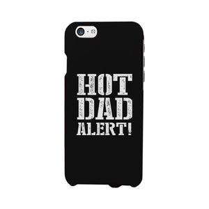 Hot Dad Alert Black Phone Case - 365INLOVE