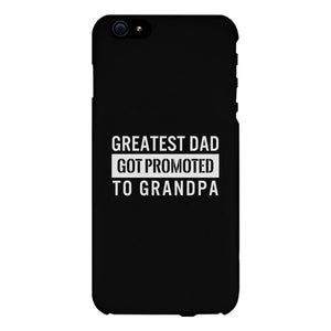 Greatest Dad Got Promoted To Grandpa Black Phone Case - 365INLOVE