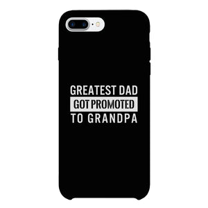 Greatest Dad Got Promoted To Grandpa Black Phone Case - 365INLOVE