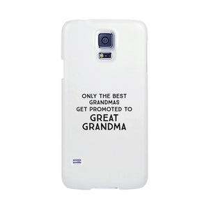 Only The Best Grandmas Get Promoted To Great Grandma White Phone Case