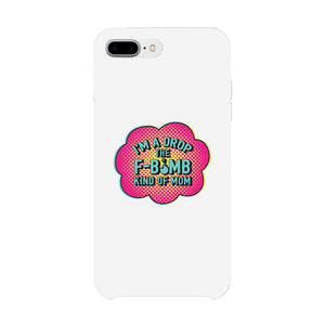 F-Bomb Mom Cute Phone Case For Mom Funny Mother's Day Gift Ideas