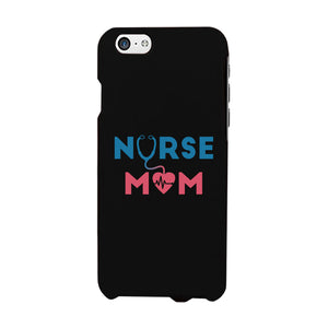 Nurse Mom Phone Case Cute Mother's Day Gift Phone Cover For Nurses