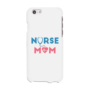 Nurse Mom Phone Case Cute Mother's Day Gift Phone Cover For Nurses