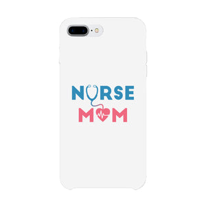 Nurse Mom Phone Case Cute Mother's Day Gift Phone Cover For Nurses