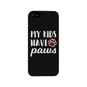 My Kids Have Paws Dog Mom Phone Case Cute Mother's Day Gift Ideas