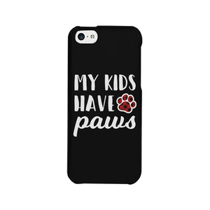 My Kids Have Paws Dog Mom Phone Case Cute Mother's Day Gift Ideas