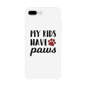 My Kids Have Paws Dog Mom Phone Case Cute Mother's Day Gift Ideas