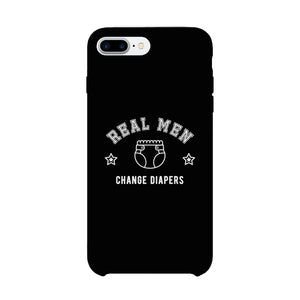 Real Men Change Diapers Case Inspirational Witty Gift For Fathers