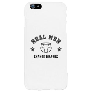 Real Men Change Diapers Case Inspirational Witty Gift For Fathers