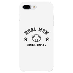 Real Men Change Diapers Case Inspirational Witty Gift For Fathers