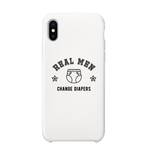 Real Men Change Diapers Case Inspirational Witty Gift For Fathers