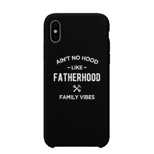 No Hood Like Fatherhood Case Proud Lucky Caring Father's Day Gift