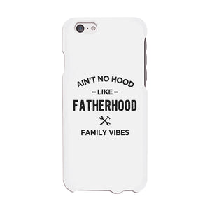 No Hood Like Fatherhood Case Proud Lucky Caring Father's Day Gift