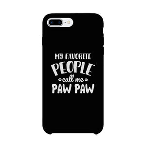 Favorite People Paw Paw Case Loyal Protective Caring Father's Day