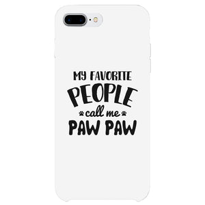 Favorite People Paw Paw Case Loyal Protective Caring Father's Day