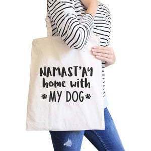 Namastay Home With My Dog Natural Canvas Eco Bag Gift For Yoga Moms - 365INLOVE