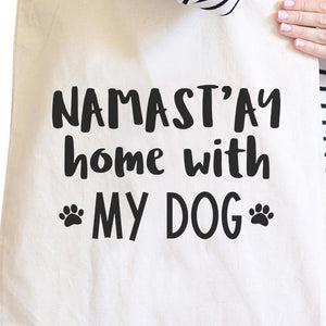 Namastay Home With My Dog Natural Canvas Eco Bag Gift For Yoga Moms - 365INLOVE