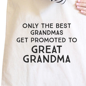 Only The Best Grandmas Get Promoted To Great Grandma Natural Canvas Bag